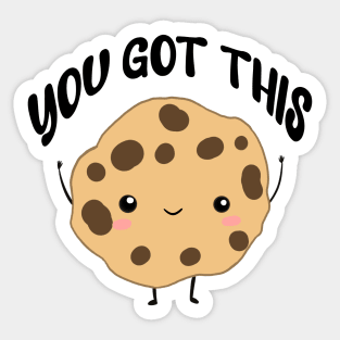 You got this a cute motivation cookie Sticker